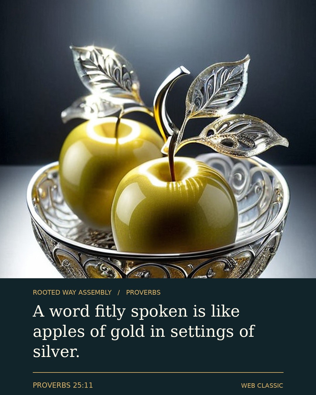 Proverbs 25:11 Scripture card showing the words: A word fitly spoken is like apples of gold in settings of silver.
