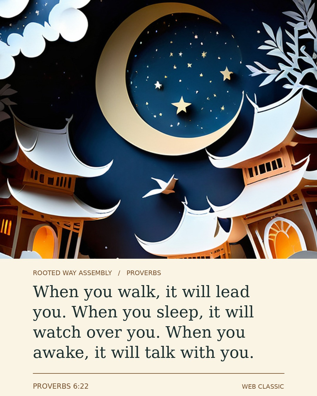 Proverbs 6:22 Scripture card showing the words: When you walk, it will lead you. When you sleep, it will watch over you. When you awake, it will talk with you.